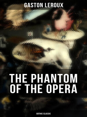 cover image of THE PHANTOM OF THE OPERA (Gothic Classic)